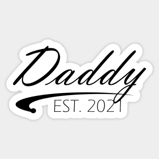 Daddy Est. 2021 Sticker